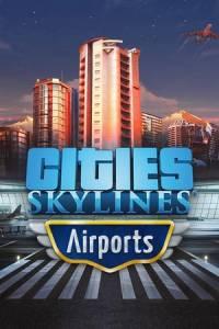 Cities: Skylines – Airports