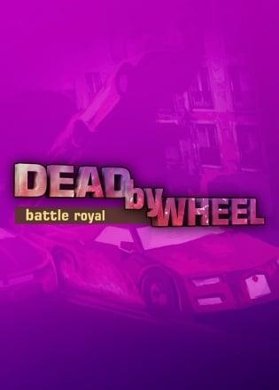 Dead by Wheel: Battle Royal