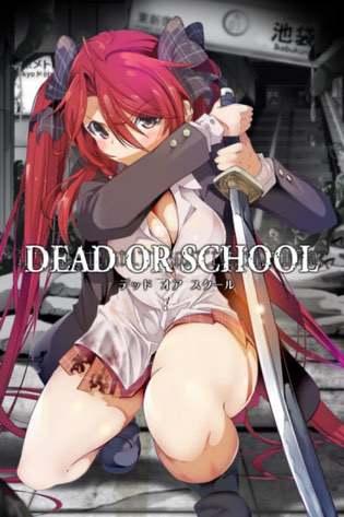 DEAD OR SCHOOL