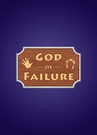 God of failure