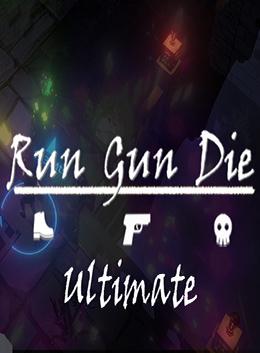 Run gun die ultimate