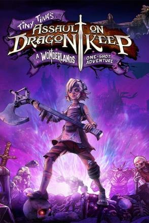 Tiny Tinas Assault on Dragon Keep: A Wonderlands One-shot Adventure