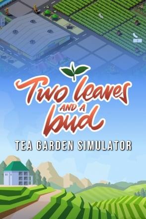 Two Leaves and a Bud – Tea Garden Simulator