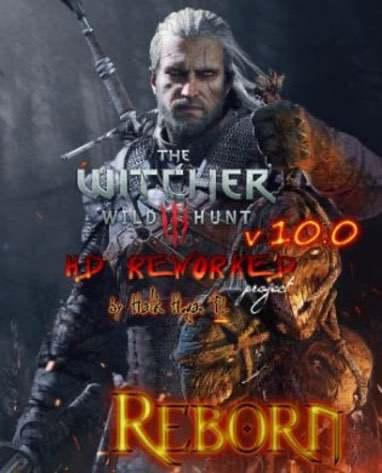 The Witcher 3: Wild Hunt – HD Reworked Project