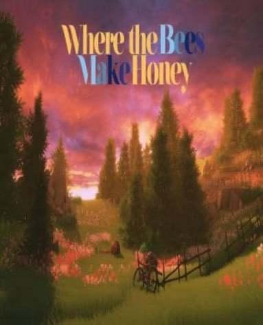 Where the bees make honey